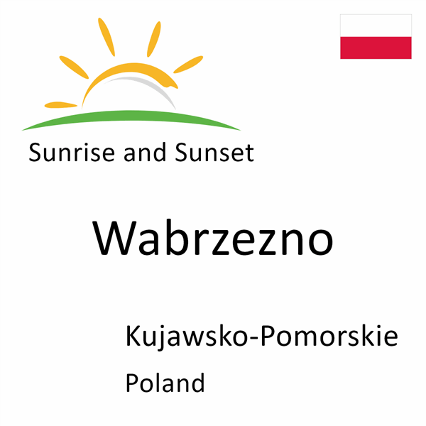 Sunrise and sunset times for Wabrzezno, Kujawsko-Pomorskie, Poland
