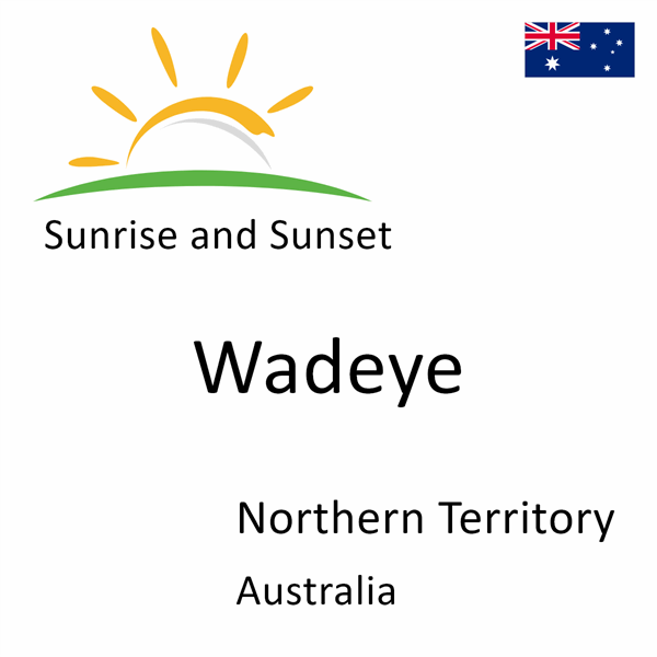 Sunrise and sunset times for Wadeye, Northern Territory, Australia