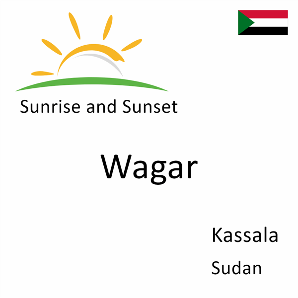Sunrise and sunset times for Wagar, Kassala, Sudan