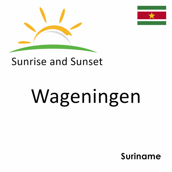 Sunrise and sunset times for Wageningen, Suriname