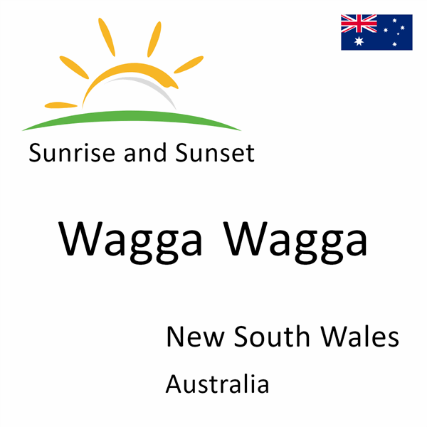Sunrise and sunset times for Wagga Wagga, New South Wales, Australia