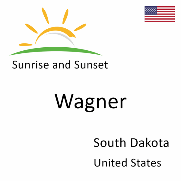 Sunrise and sunset times for Wagner, South Dakota, United States