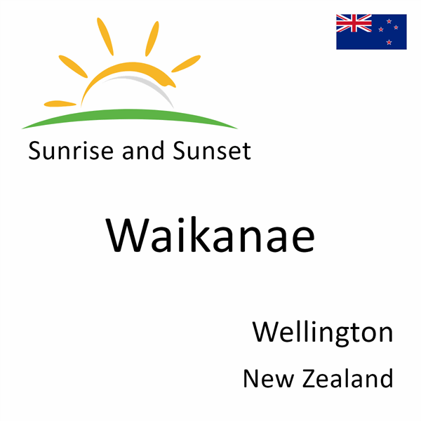 Sunrise and sunset times for Waikanae, Wellington, New Zealand