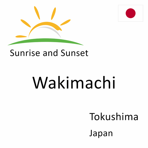 Sunrise and sunset times for Wakimachi, Tokushima, Japan