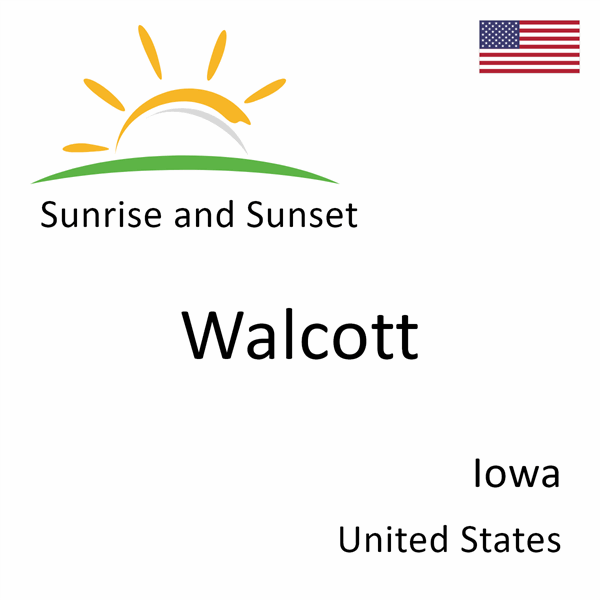 Sunrise and sunset times for Walcott, Iowa, United States