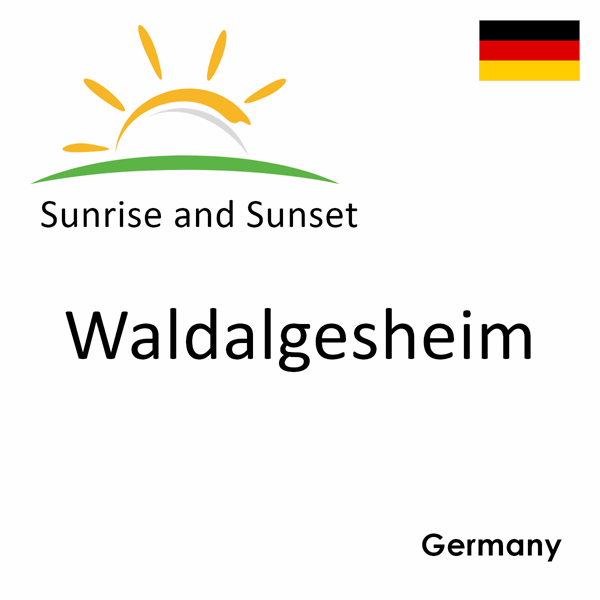 Sunrise and sunset times for Waldalgesheim, Germany