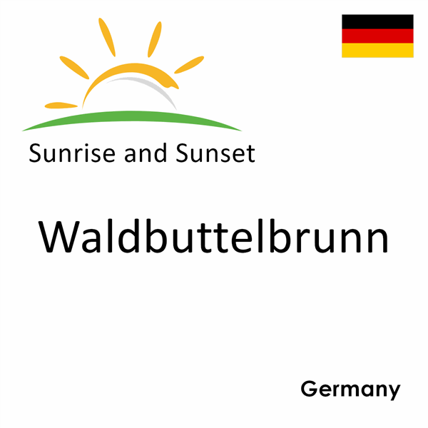 Sunrise and sunset times for Waldbuttelbrunn, Germany