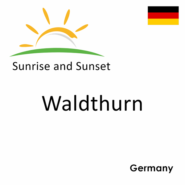 Sunrise and sunset times for Waldthurn, Germany