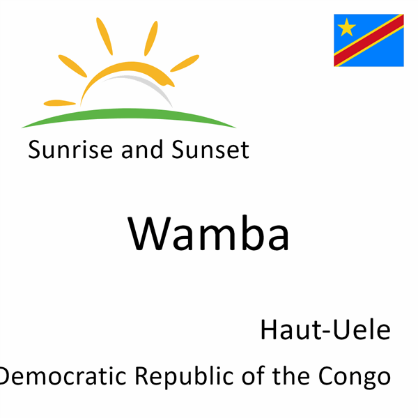 Sunrise and sunset times for Wamba, Haut-Uele, Democratic Republic of the Congo