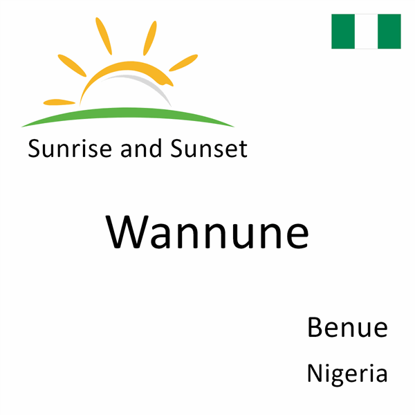 Sunrise and sunset times for Wannune, Benue, Nigeria