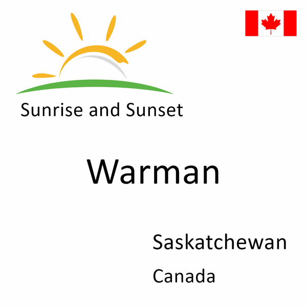 Sunrise and sunset times for Warman, Saskatchewan, Canada