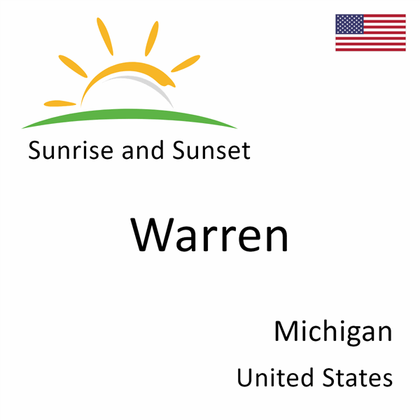 Sunrise and sunset times for Warren, Michigan, United States