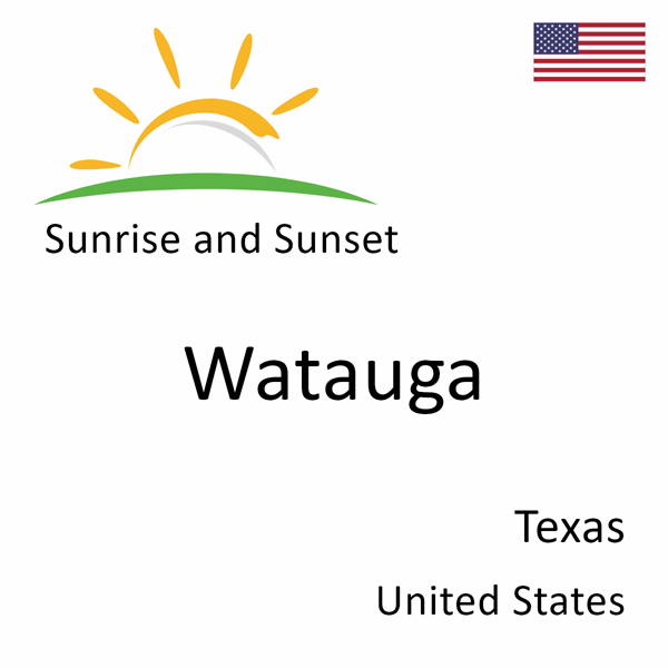 Sunrise and sunset times for Watauga, Texas, United States