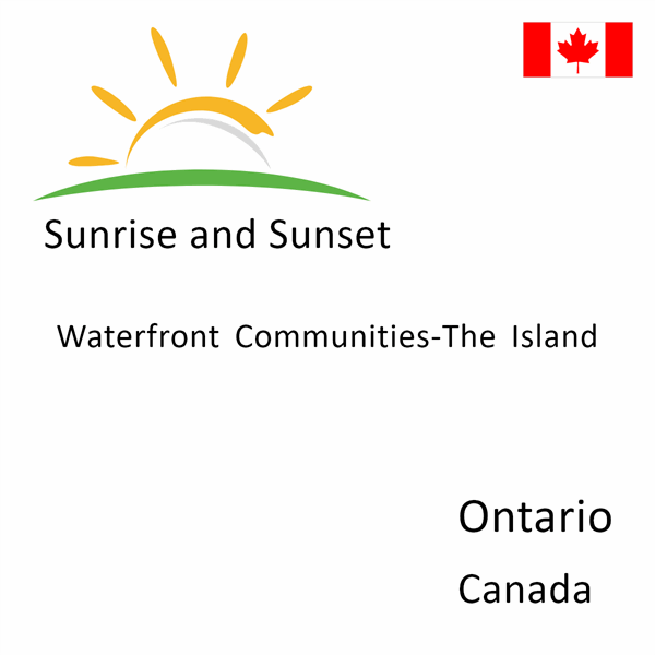Sunrise and sunset times for Waterfront Communities-The Island, Ontario, Canada