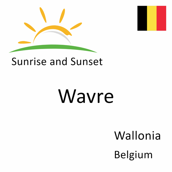 Sunrise and sunset times for Wavre, Wallonia, Belgium