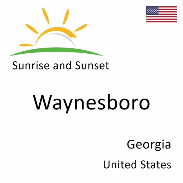 Sunrise and sunset times for Waynesboro, Georgia, United States