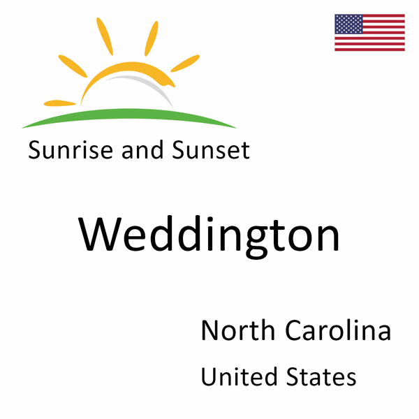 Sunrise and sunset times for Weddington, North Carolina, United States