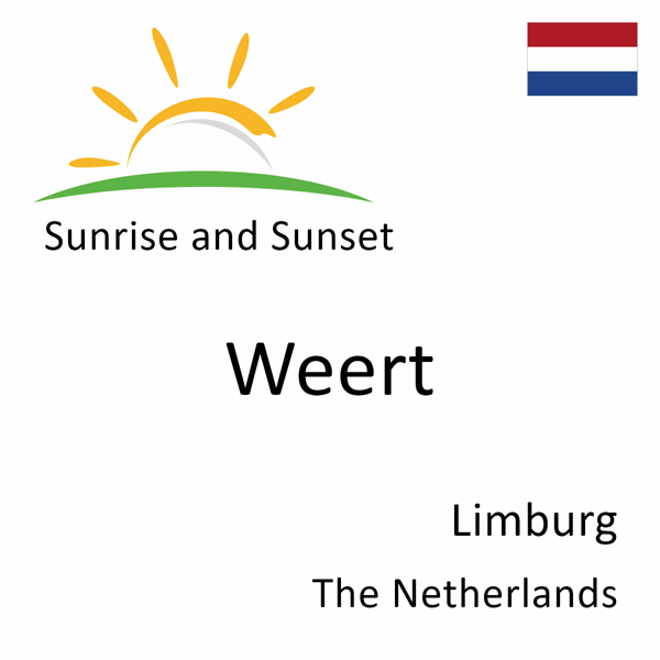 Sunrise and sunset times for Weert, Limburg, The Netherlands