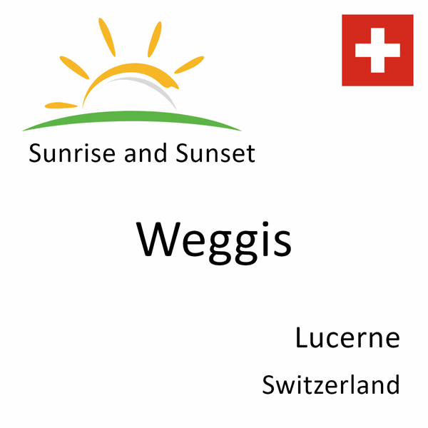 Sunrise and sunset times for Weggis, Lucerne, Switzerland