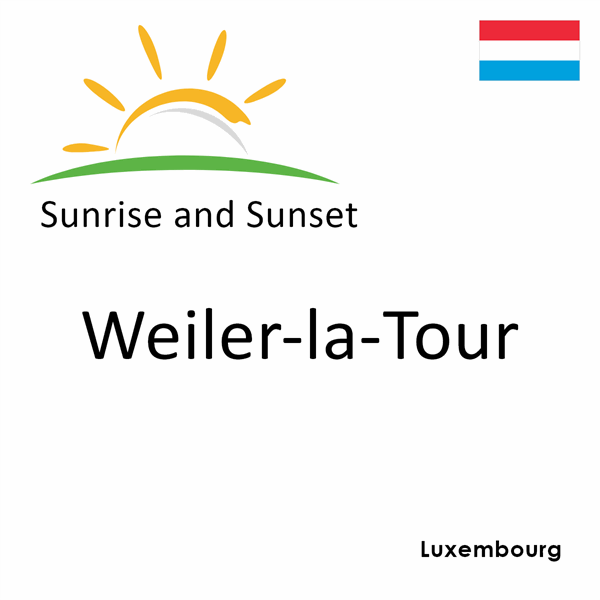 Sunrise and sunset times for Weiler-la-Tour, Luxembourg