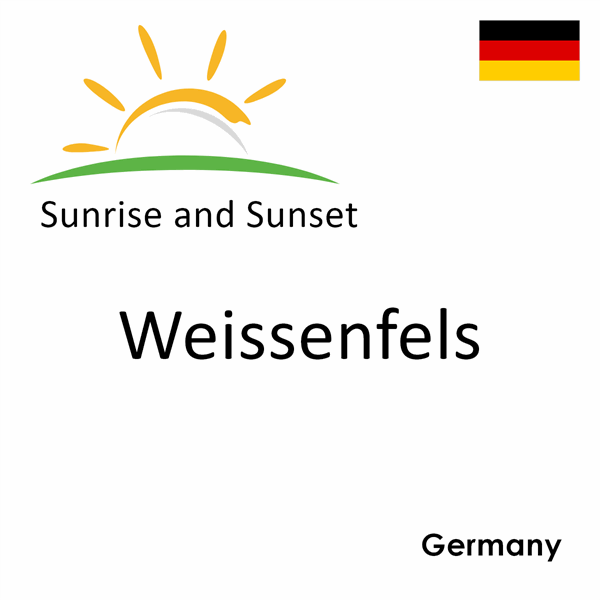 Sunrise and sunset times for Weissenfels, Germany