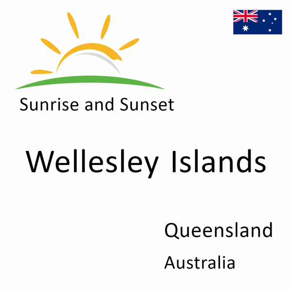 Sunrise and sunset times for Wellesley Islands, Queensland, Australia