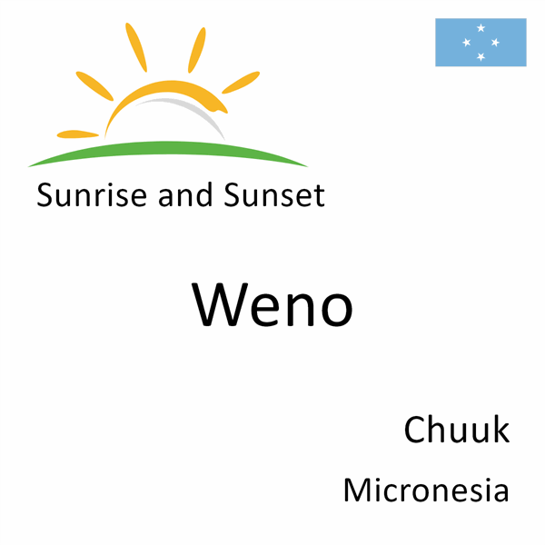 Sunrise and sunset times for Weno, Chuuk, Micronesia