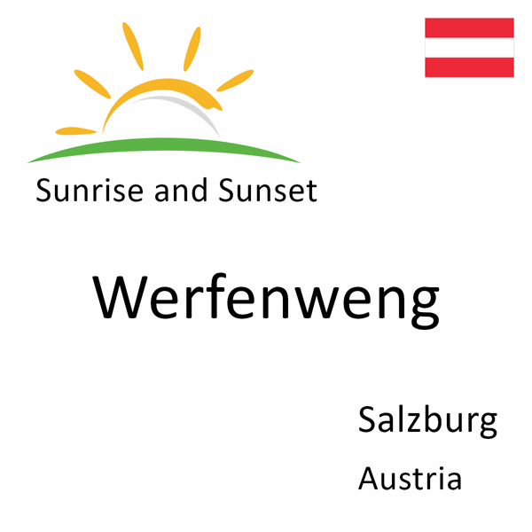 Sunrise and sunset times for Werfenweng, Salzburg, Austria