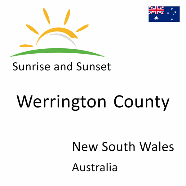 Sunrise and sunset times for Werrington County, New South Wales, Australia