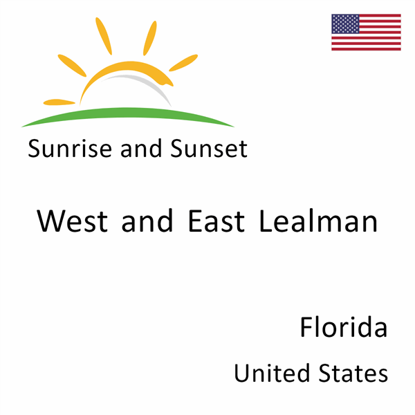 Sunrise and sunset times for West and East Lealman, Florida, United States