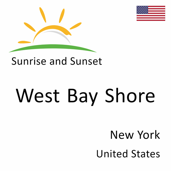 Sunrise and sunset times for West Bay Shore, New York, United States