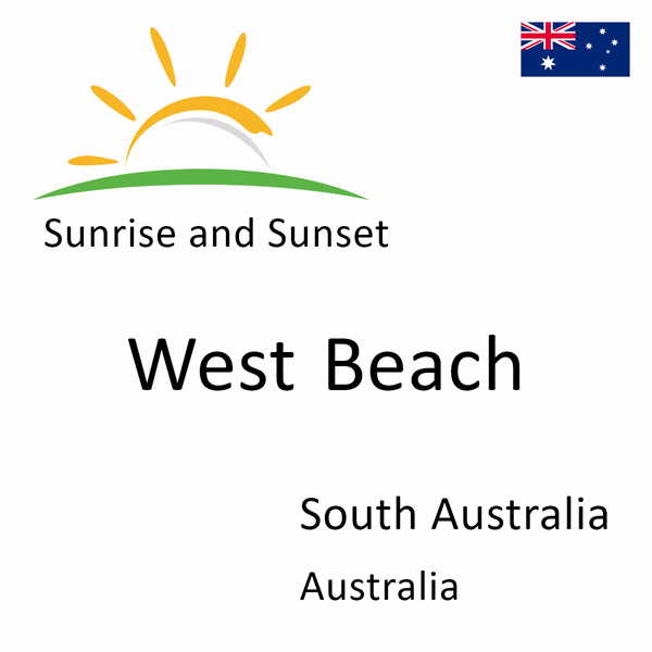 Sunrise and sunset times for West Beach, South Australia, Australia
