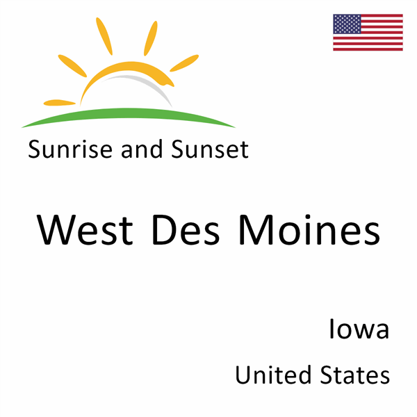 Sunrise and sunset times for West Des Moines, Iowa, United States