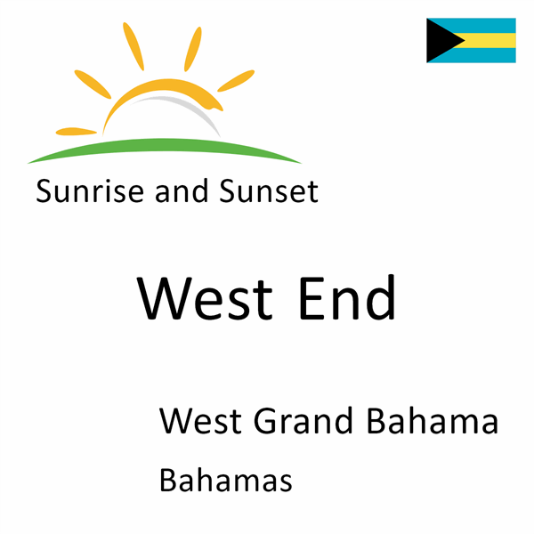 Sunrise and sunset times for West End, West Grand Bahama, Bahamas