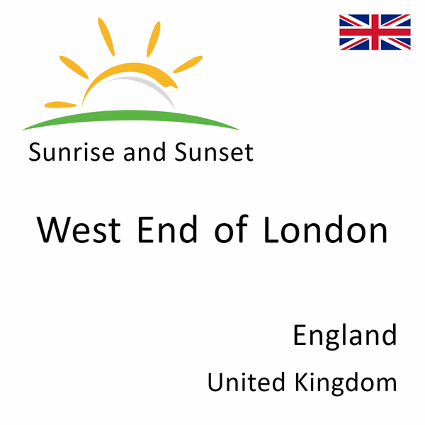 Sunrise and sunset times for West End of London, England, United Kingdom