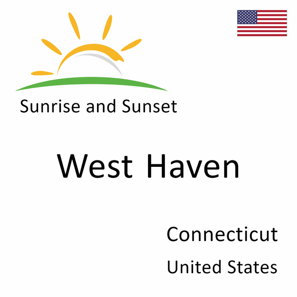Sunrise and sunset times for West Haven, Connecticut, United States