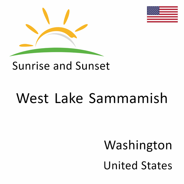 Sunrise and sunset times for West Lake Sammamish, Washington, United States