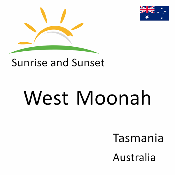 Sunrise and sunset times for West Moonah, Tasmania, Australia
