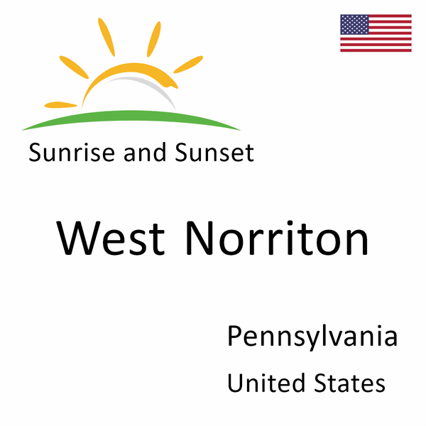 Sunrise and sunset times for West Norriton, Pennsylvania, United States