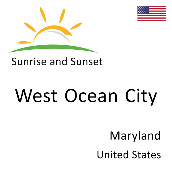 Sunrise and sunset times for West Ocean City, Maryland, United States