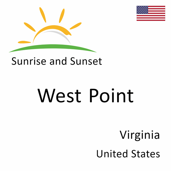 Sunrise and sunset times for West Point, Virginia, United States