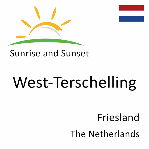 Sunrise and sunset times for West-Terschelling, Friesland, The Netherlands