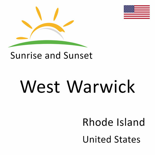 Sunrise and sunset times for West Warwick, Rhode Island, United States