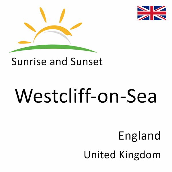 Sunrise and sunset times for Westcliff-on-Sea, England, United Kingdom