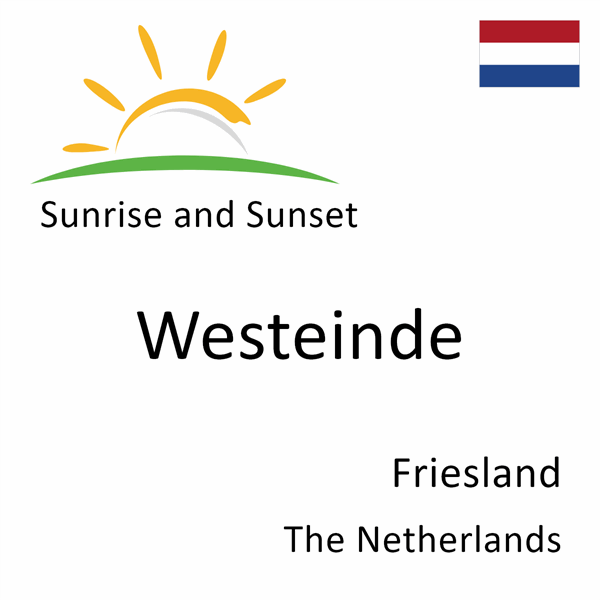 Sunrise and sunset times for Westeinde, Friesland, The Netherlands