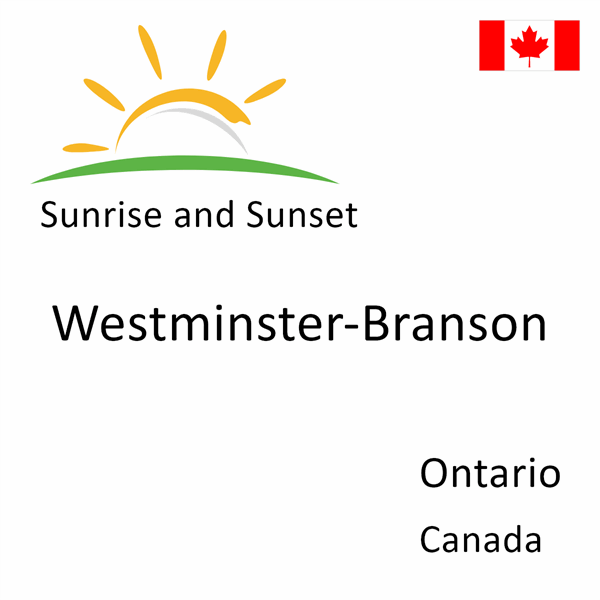 Sunrise and sunset times for Westminster-Branson, Ontario, Canada