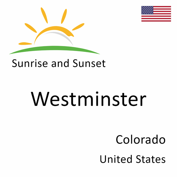 Sunrise and sunset times for Westminster, Colorado, United States