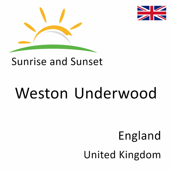 Sunrise and sunset times for Weston Underwood, England, United Kingdom