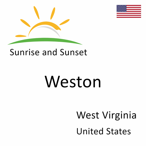 Sunrise and sunset times for Weston, West Virginia, United States