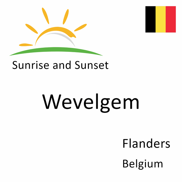 Sunrise and sunset times for Wevelgem, Flanders, Belgium
